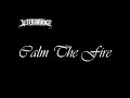 Alter Bridge - Calm The Fire (video) 