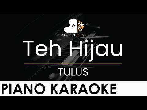 TULUS - Teh Hijau - Piano Karaoke Instrumental Cover with Lyrics