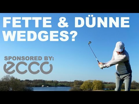 Golf Tipps mit Ecco - Wedge Fett und Dünn vermeiden