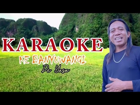 De Yasa KARAOKE.  KE BANYUWANGI ( music video official )