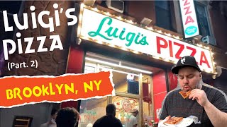 Pizza review: Luigi’s Pizza (Brooklyn, NY) *part. 2*