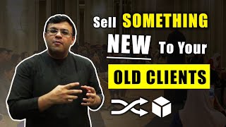 Cross Selling To Existing Clients | Effective Sales Techniques & Strategies | Dr Sanjay Tolani