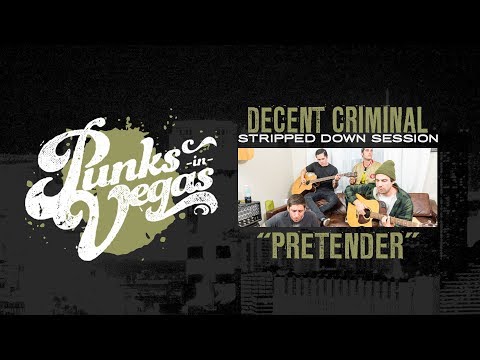 Decent Criminal "Pretender" Punks in Vegas Stripped Down Session