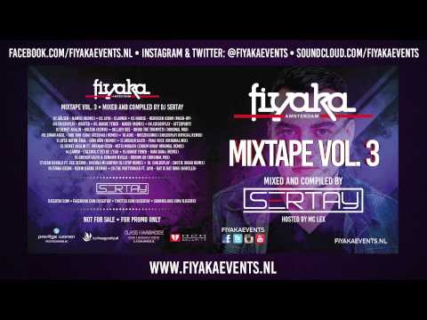 FIYAKA Mixtape Volume 3 • Mixed & Compiled By DJ Sertay