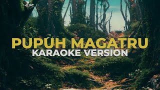 Download lagu PUPUH MAGATRU - KARAOKE VERSION mp3