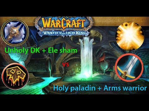 ⚔️ Wotlk arena ~2K ⚔️ Unholy DK + Ele Shaman vs Holy Paladin + Arms Warrior