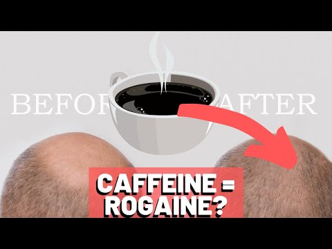 Caffeine & Hair Loss - As EFFECTIVE as ROGAINE?
