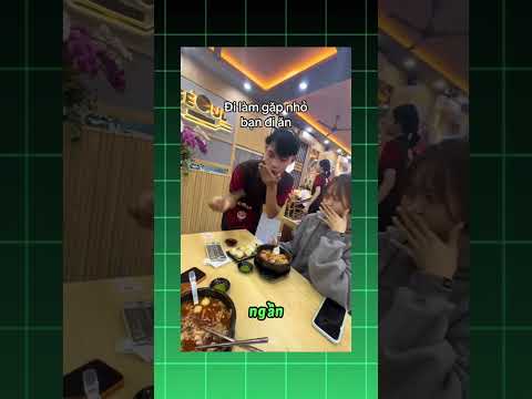 Đi làm gặp bạn thân