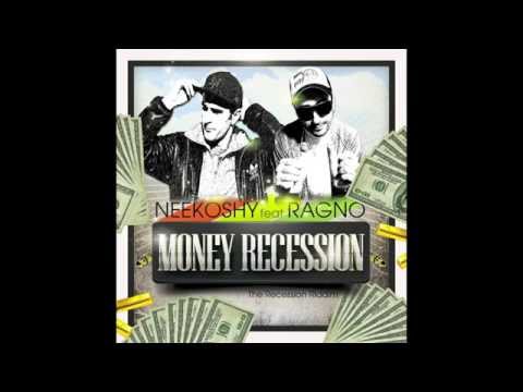 Neekoshy ft. Ragno - Money Recession (the recession riddim)