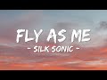 Bruno Mars ft Anderson Paak & Silk Sonic - FLY AS ME (Lyrics) With Somebody