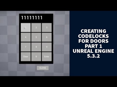UNREAL ENGINE 5.3.2 HOW TO USE A CODELOCK WITH A DOOR BEGINNER FRIENDLY TUTORIAL PART 1 of 2
