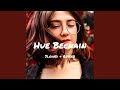 Hue Bechain Slowed Reverb