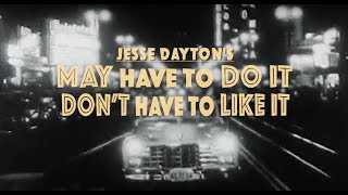 Jesse Dayton - May Have to Do It (Don&#39;t Have to Like It) - (Official Lyric Video)