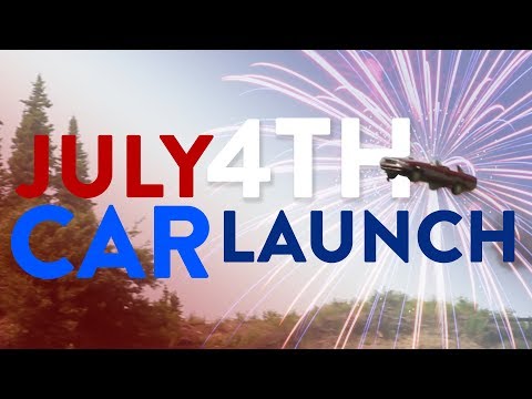 LAUNCHING CARS for 4TH OF JULY!