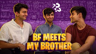 BF meets my BROTHER for the FIRST TIME 😳