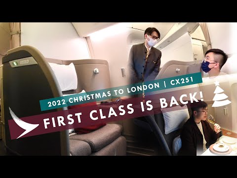 Cathay Pacific First Class X'mas to London 2022 - A Return to Form