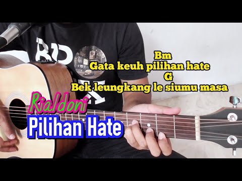 Rialdoni - Pilihan Hate | Kunci Gitar