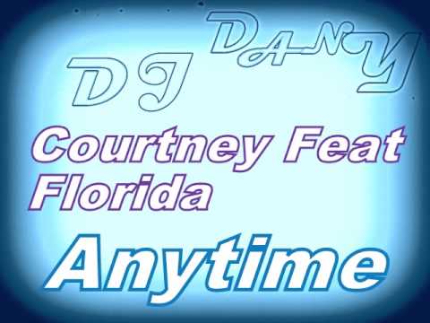 Courtney feat. Flo Rida - Anytime (DJ DANY remix).wmv