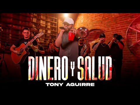 Tony Aguirre - Dinero y Salud [En Vivo]
