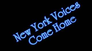 New York Voices - Come Home