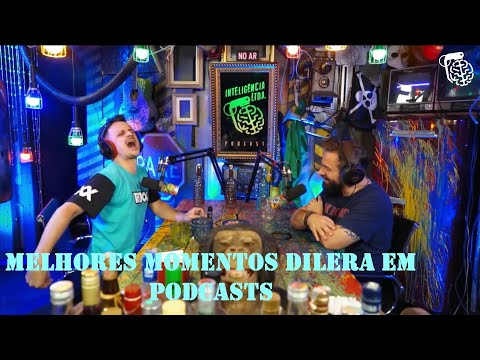 CORTES DO DILERA - MELHORES MOMENTOS DO DILERA EM PODCASTS