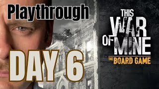 This War of Mine Board Game Playthrough Day 6
