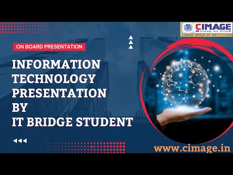 Information Technology Presentation By IT Bridge Student | CIMAGE College #education #trending