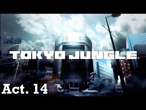 Tokyo Jungle w/ Dembonez19 -- Act. 14: Tokyo Jungle (FINALE)