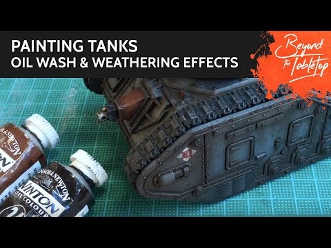 Painting Tanks: Oil Wash & Weathering Effects