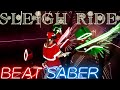 Beat Saber || Sleigh Ride - Squirrel Nut Zippers (Expert) First Attempt || Mixed Reality
