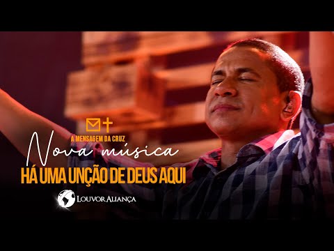 Há Uma Unção de Deus Aqui - Louvor Aliança (Dvd A Mensagem da Cruz)
