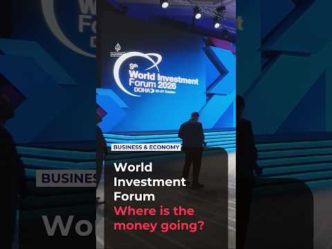 Doha hosts World Investment Forum as conflicts reshape global investment