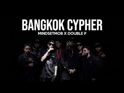 BANGKOK CYPHER - Mindset Mob x Double P [Official MV]