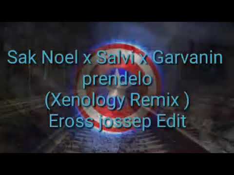 Sak Noel x Salyi x Garvanin prendelo (xenology Remix )Eross jossep Edit 🔈Dj Onmoy Song 🔉HD🔊