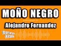 Alejandro Fernandez - Moño Negro (Versión Karaoke)