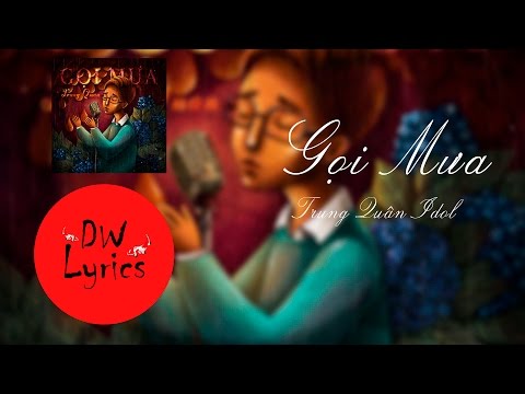[Lyric] Gọi mưa - Trung Quân Idol