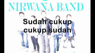 Nirwana Band - Sudah Cukup Sudah