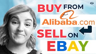 How to Buy from Alibaba to Sell on eBay | Complete Alibaba Sourcing Guide for eBay Wholesalers