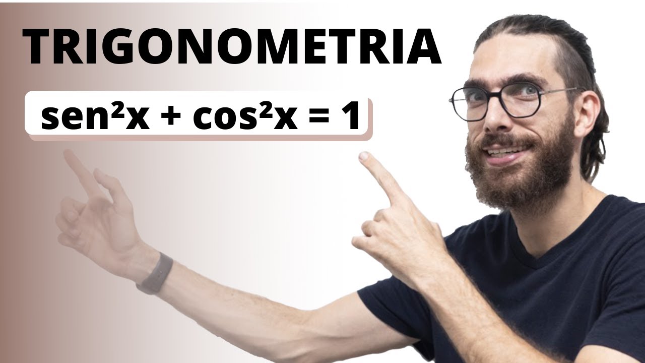 RELAÇÃO FUNDAMENTAL DA TRIGONOMETRIA: DEMONSTRAÇÃO