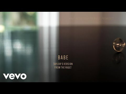 Taylor Swift - Babe (Taylor's Version) (From The Vault) (Lyric Video)