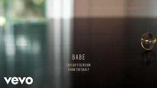 Taylor Swift - Babe (Taylor&#39;s Version) (From The Vault) (Lyric Video)