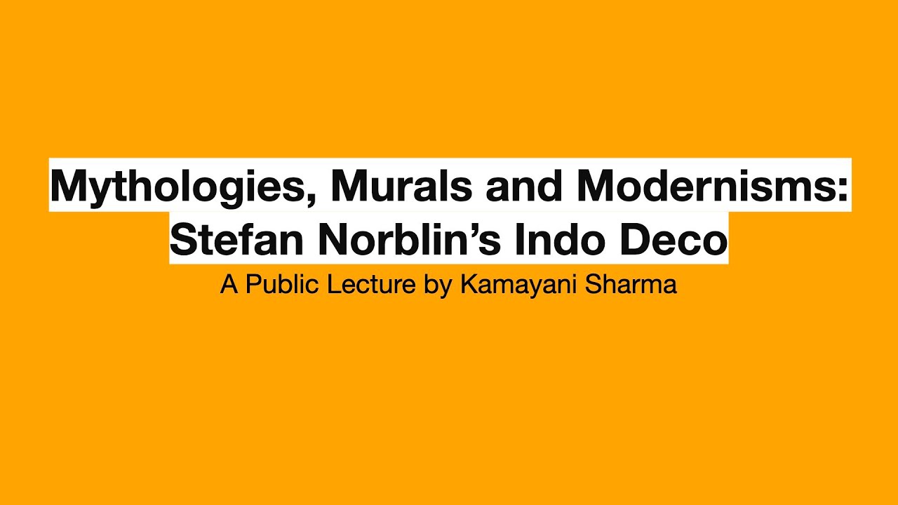 Mythologies, Murals and Modernisms: Stefan Norblin’s Indo Deco