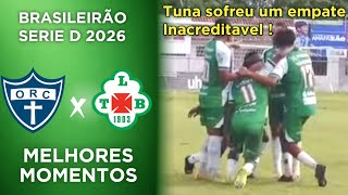 Oratorio x Tuna Luso - Melhores Momentos - Serie D 2026 - 8ª Rodada