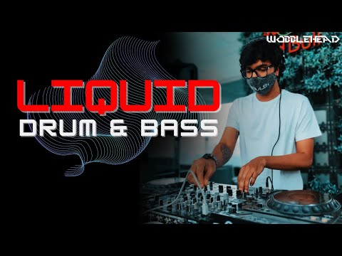 LIQUID DRUM AND BASS MIX | WOBBLEHEAD | #003