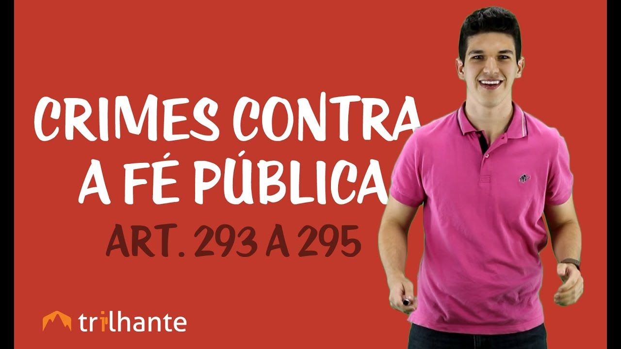 Crimes Contra a Fé Pública: art. 293 a 295 - TJ/SP