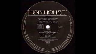 Patrick Lindsey -  Prepare To Jam