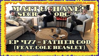 Ep 477 - Father God (feat. Cole Beasley)