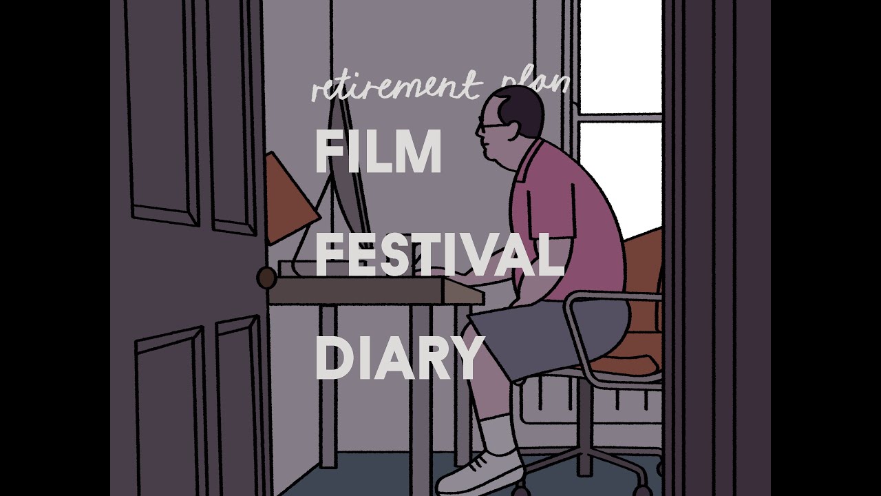 Retirement Plan — Film Festival Diary
