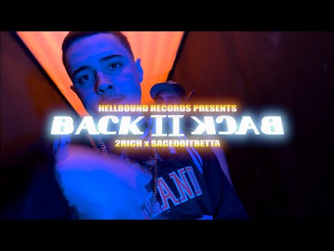 2Rich x SaceDoItBetta - [BACK 2 BACK] Official Music Video
