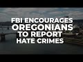 Reported hate crimes on the rise in Oregon